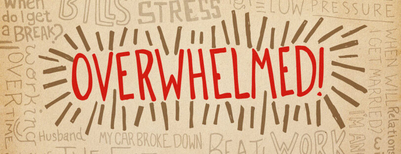 overwhelmed