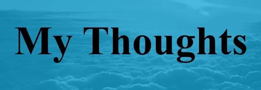 My Thoughts
